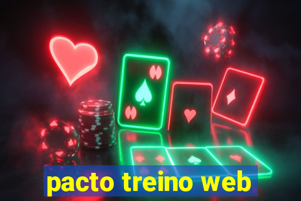 pacto treino web